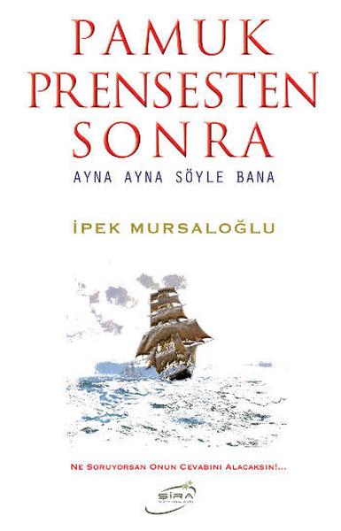 Pamuk Prensten Sonra | Şira Yayınları (İnce Kapak) - Resim 1