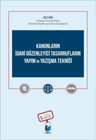 Kanunların İdari Düzenleyici Tasarrufların Yapım ve Yazışma Tekniği