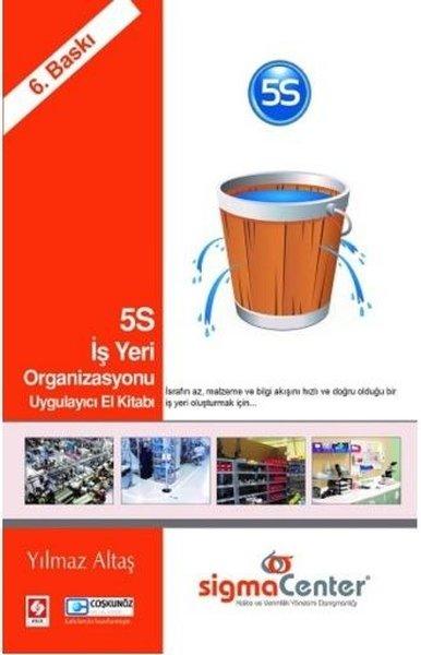 5S İş Yeri Organizasyonu Uygulayıcı El Kitabı | Sigma Center (İnce Kapak) - Resim 1