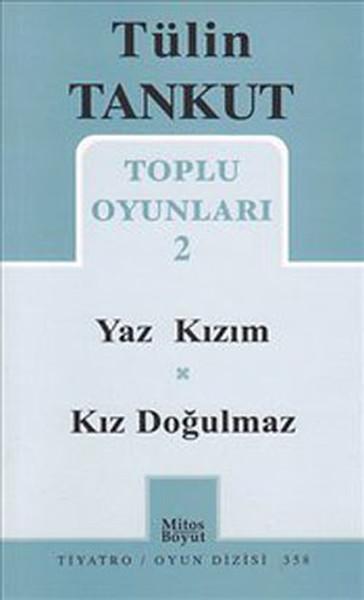 Toplu Oyunları 2 - Yaz Kızım-Kız Doğulmaz | Mitos Boyut Yayınları - Tiyatro Oyun Dizisi (İnce Kapak) - Resim 1