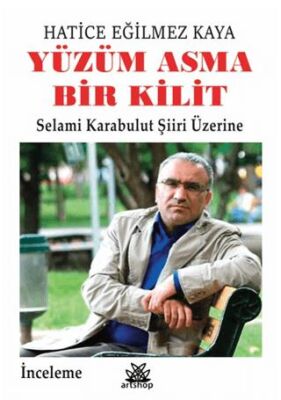 Yüzüm Asma Bir Kilit - Hatice Eğilmez Kaya kitap kapağı