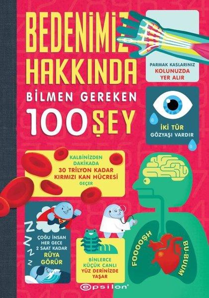 Bedenimiz Hakkında Bilmen Gereken 100 Şey | Epsilon Yayınevi (Ciltli) - Resim 1