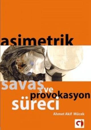 Asimetrik Savaş ve Provokasyon Süreci