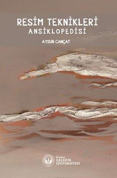 Resim Teknikleri Ansiklopedisi | İstanbul Gelişim Üniversitesi (İnce Kapak) - Resim 1