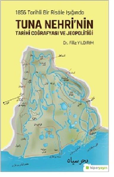 1856 Tarihli Bir Risale Işığında Tuna Nehri'nin Tarihi Coğrafyası ve Jeopolitiği | Hiperlink (İnce Kapak) - Resim 1