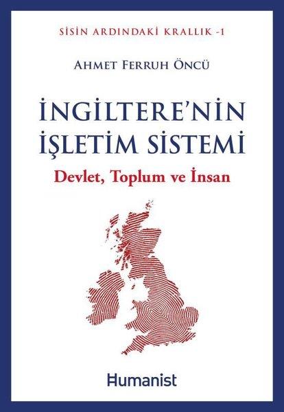 İngiltere'nin İşletim Sistemi: Devlet Toplum ve İnsan - Sisin Ardındaki Krallık Serisi | Humanist Kitap Yayıncılık (İnce Kapak) - Resim 1