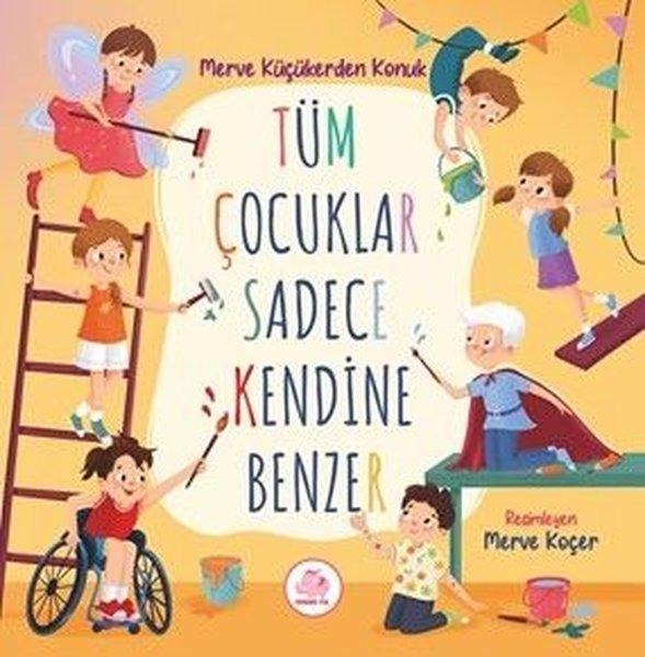 Tüm Çocuklar Sadece Kendine Benzer | Pembe Fil Yayınları (Ciltli) - Resim 1