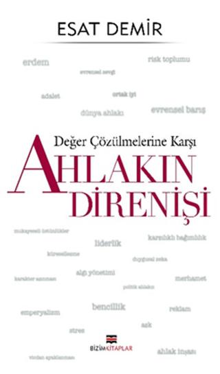Değer Çözülmelerine Karşı Ahlakın Direnişi | Bizim Kitaplar Yayınevi (Ciltsiz) - Resim 1