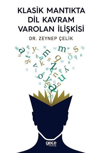 Klasik Mantıkta Dil Kavram Varolan İlişkisi | Gece Kitaplığı (İnce Kapak) - Resim 1