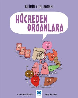 Bilimin Çizgi Romanı: Hücreden Organlara