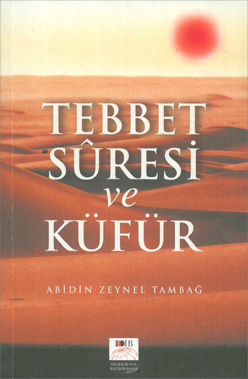 Tebbet Süresi ve Küfür - Abidin Zeynel Tambağ - Değer Dünya İletişim Basım | Değer Dünya İletişim Basım - Resim 1