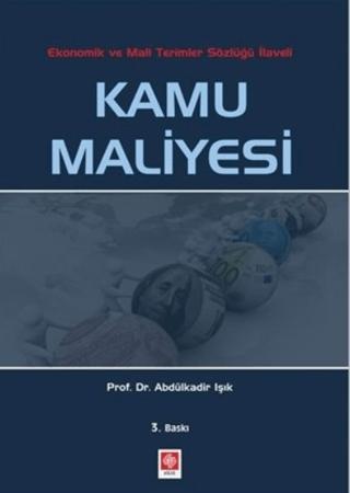 Kamu Maliyesi - Ekonomik ve Mali Terimler Sözlüğü İlaveli