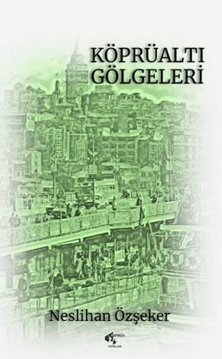 Köprüaltı Gölgeleri