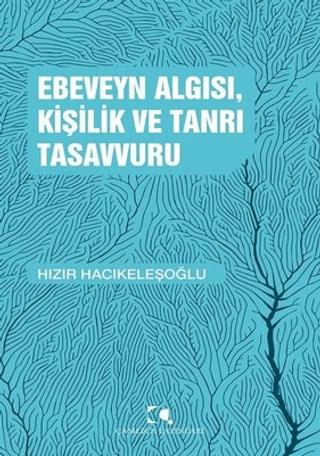 Ebeveyn Algısı, Kişilik ve Tanrı Tasavvuru