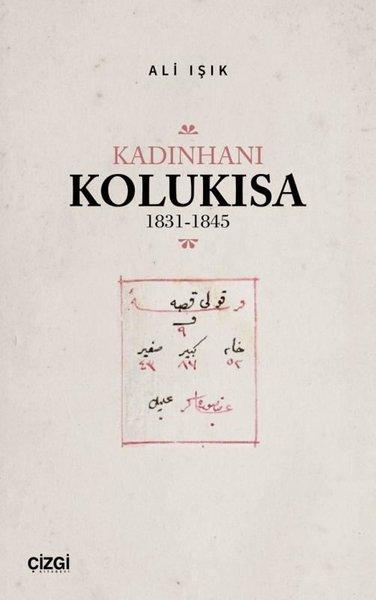 Kadınhanı Kolukısa 1831 - 1845 | Çizgi Kitabevi (İnce Kapak) - Resim 1