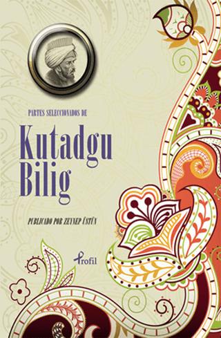 Partes Seleccionadas De Kutadgu Bilig | Profil Kitap (Ciltsiz) - Resim 1