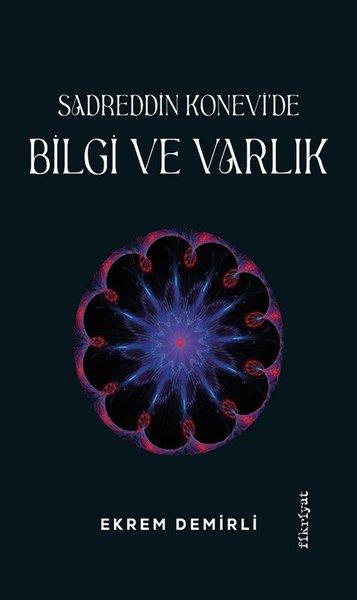 Sadrettin Konevi'de Bilgi ve Varlık | Fikriyat (İnce Kapak) - Resim 1