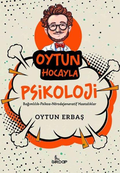 Oytun Hocayla Psikoloji: Bağımlılık - Psikoz - Nörodejeneratif Hastalıklar | Girdap (İnce Kapak) - Resim 1