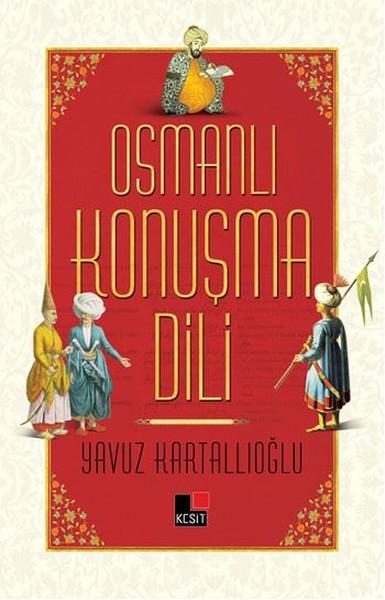Osmanlı Konuşma Dili | Kesit Yayınları (İnce Kapak) - Resim 1