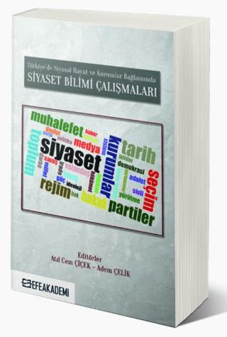 Türkiye’de Siyasal Hayat ve Kurumlar Bağlamında Siyaset Bilimi Çalışmaları