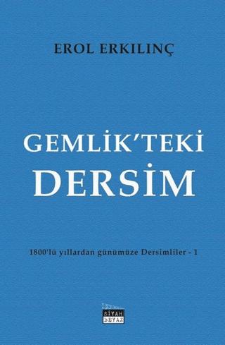 Gemlik’teki Dersim | Siyah Beyaz Yayınları (Ciltsiz) - Resim 1