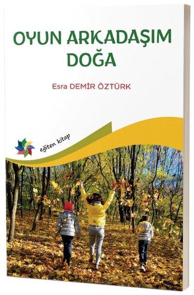 Oyun Arkadaşım Doğa | Eğiten Kitap (İnce Kapak) - Resim 1