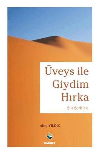 Üveys ile Giydim Hırka