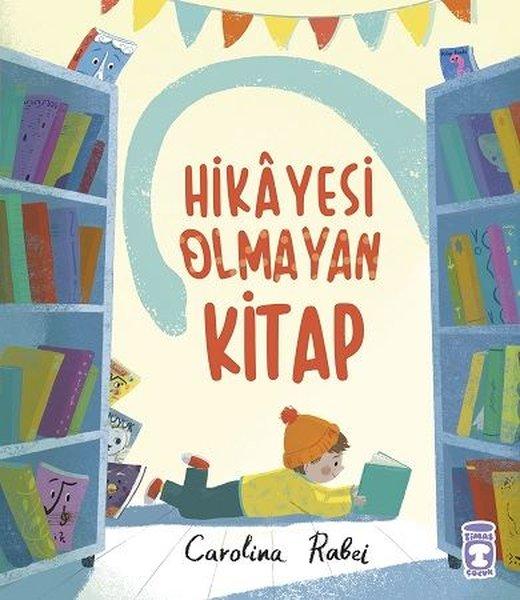 Hikayesi Olmayan Kitap | Timaş Çocuk (İnce Kapak) - Resim 1
