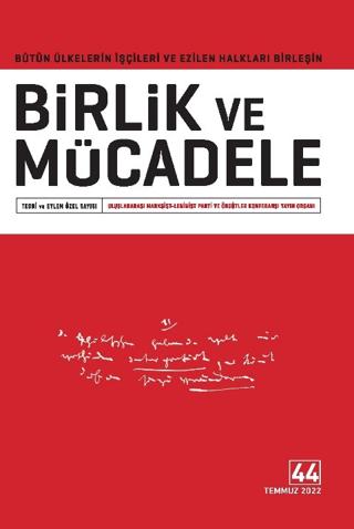 Birlik ve Mücadele Dergisi Sayı: 44 Temmuz 2022 | Birlik ve Mücadele Dergisi (Ciltsiz) - Resim 1