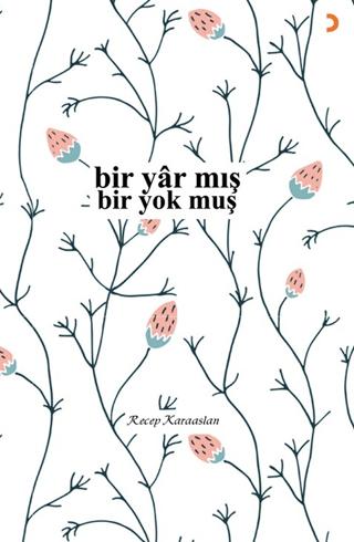 Bir Yar mış - Bir Yok muş