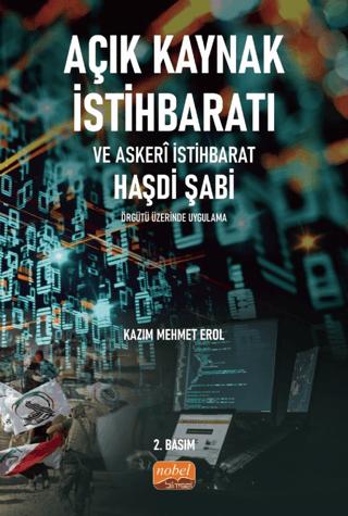 Açık Kaynak İstihbaratı ve Askeri İstihbarat - Haşdi Şabi Örgütü Üzerinde Uygulama | Nobel Bilimsel Eserler (Ciltsiz) - Resim 1