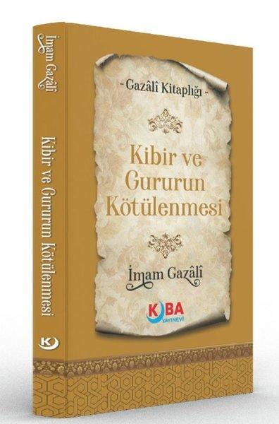 Kibir ve Gururun Kötülenmesi - Gazali Kitaplığı | Kuba Yayınları (İnce Kapak) - Resim 1
