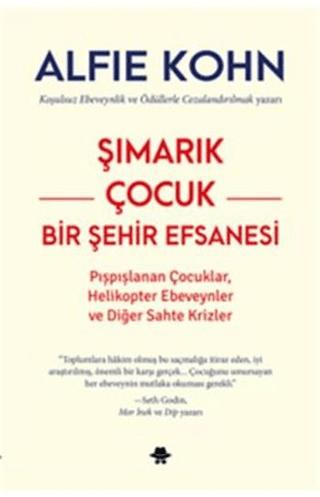 Şımarık Çocuk - Bir Şehir Efsanesi