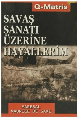 Savaş Sanatı Üzerine Hayallerim | Q-Matris Yayınları (Ciltsiz) - Resim 1