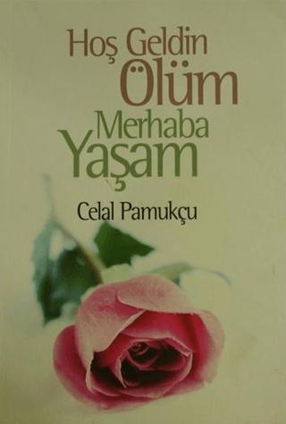 Hoşgeldin Ölüm Merhaba Yaşam | Boyut Yayın Grubu (Ciltsiz) - Resim 1