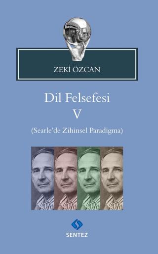 Dil Felsefesi 5 - Searle’de Zihinsel Paradigma