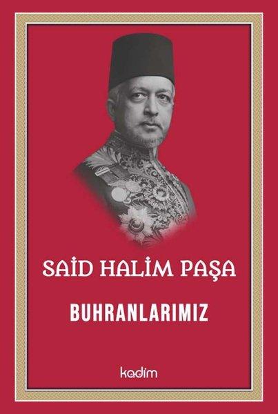 Said Halim Paşa - Buhranlarımız | Kadim (İnce Kapak) - Resim 1
