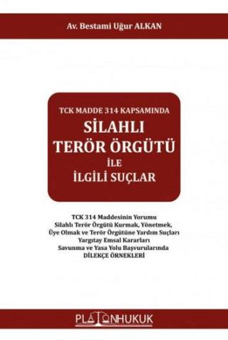 TCK Madde 314 Kapsamında Silahlı Terör Örgütü İle İlgili Suçlar