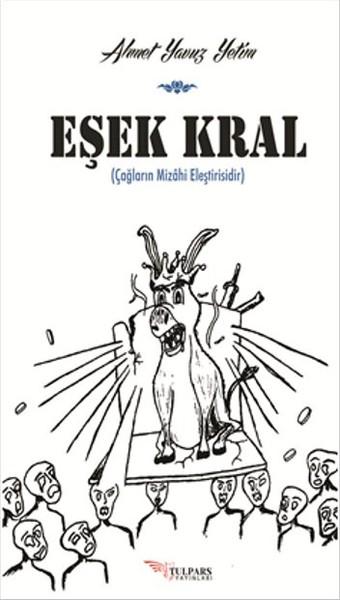 Eşek Kral | Tulpars Yayınları - Edebiyat Dizisi (İnce Kapak) - Resim 1