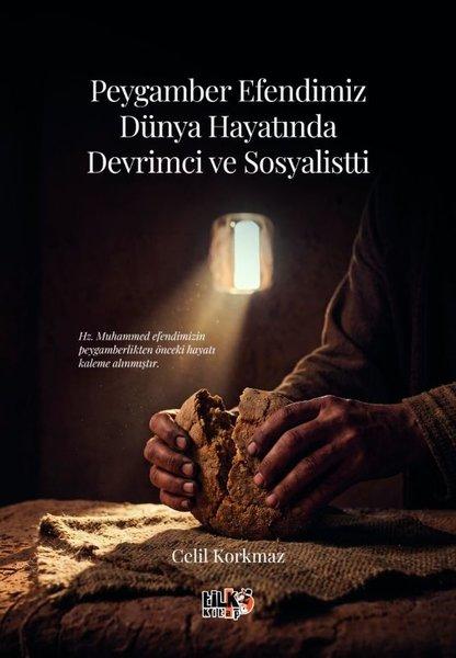 Peygamber Efendimiz Dünya Hayatında Devrimci ve Sosyalistti | Tilki Kitap (İnce Kapak) - Resim 1