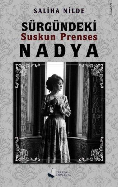 Sürgündeki Suskun Prenses Nadya | Karina Yayınevi (İnce Kapak) - Resim 1