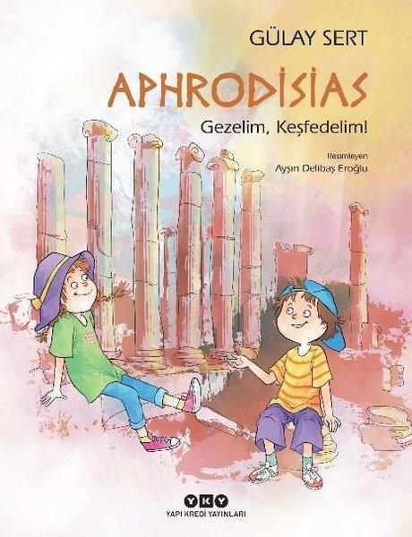 Aphrodisias - Gezelim Keşfedelim! | Yapı Kredi Yayınları (İnce Kapak) - Resim 1