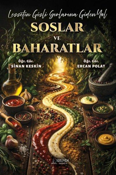 Lezzetin Gizli Sırlarına Giden Yol Soslar ve Baharatlar | Serüven Yayınevi (İnce Kapak) - Resim 1