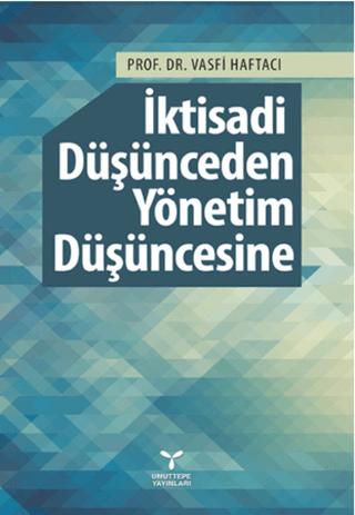İktisadi Düşünceden Yönetim Düşüncesine | Umuttepe Yayınları (Ciltsiz) - Resim 1