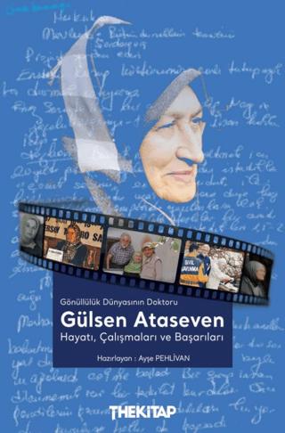 Gönüllülük Dünyasının Doktoru Gülsen Ataseven | The Kitap (Ciltsiz) - Resim 1