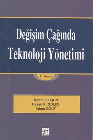 Değişim Çağında Teknoloji Yönetimi | Gazi Kitabevi (Ciltsiz) - Resim 1