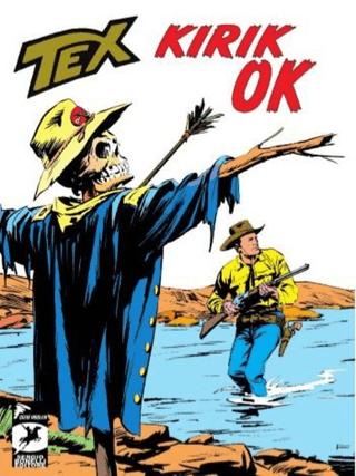Tex Klasik Seri 47: Kırık Ok - Korku Tepeleri