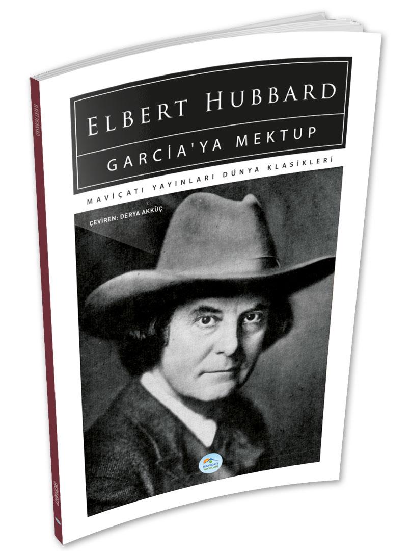Garcia’ya Mektup - Elbert Hubbard - Maviçatı (Dünya Klasikleri)