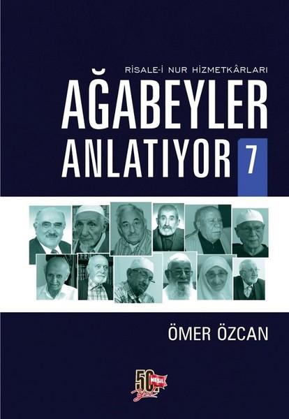 Ağabeyler Anlatıyor 7-Risale-i Nur Hizmetkarları | Nesil Yayınları (İnce Kapak) - Resim 1