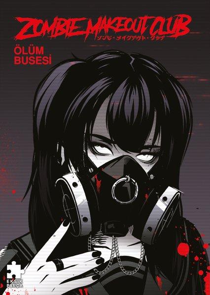Zombie Makeout Club Üçüncü Kitap - Ölüm Busesi | Eksik Parça Yayınları (İnce Kapak) - Resim 1